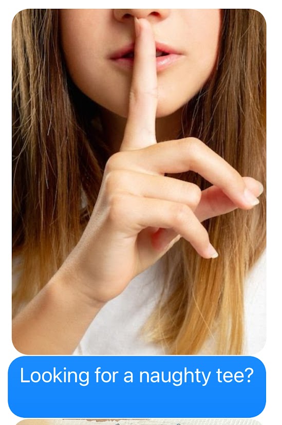Person with finger on lips and text 'Looking for a naughty tee?'